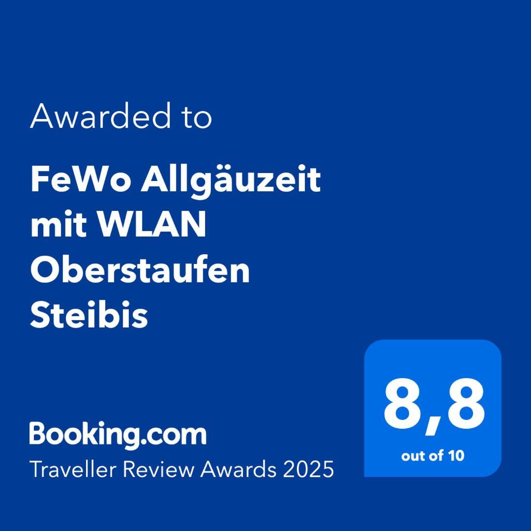 Fewo Allgaeuzeit Mit Wlan Oberstaufen Steibis Exterior foto